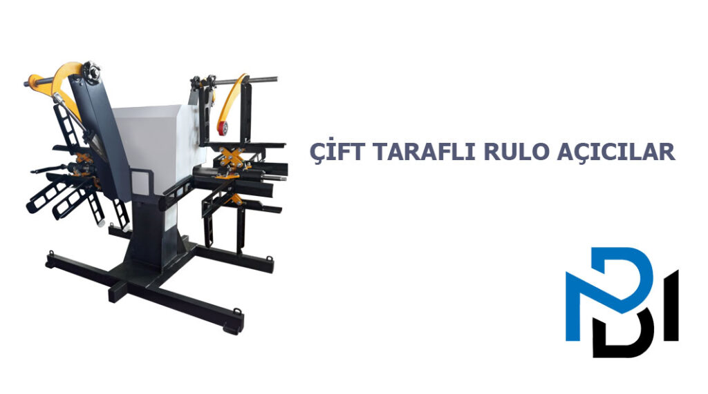ÇİFT TARAFLI RULO AÇICILAR